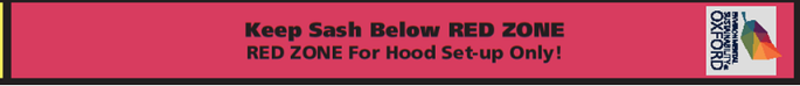 Sticker with words 'keep sash below RED ZONE - RED ZONE for Hood Set-up only'
